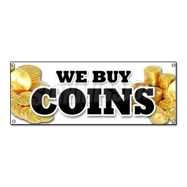 WE BUY COINS BANNER SIGN cash rare gold signs sell trade collector silver